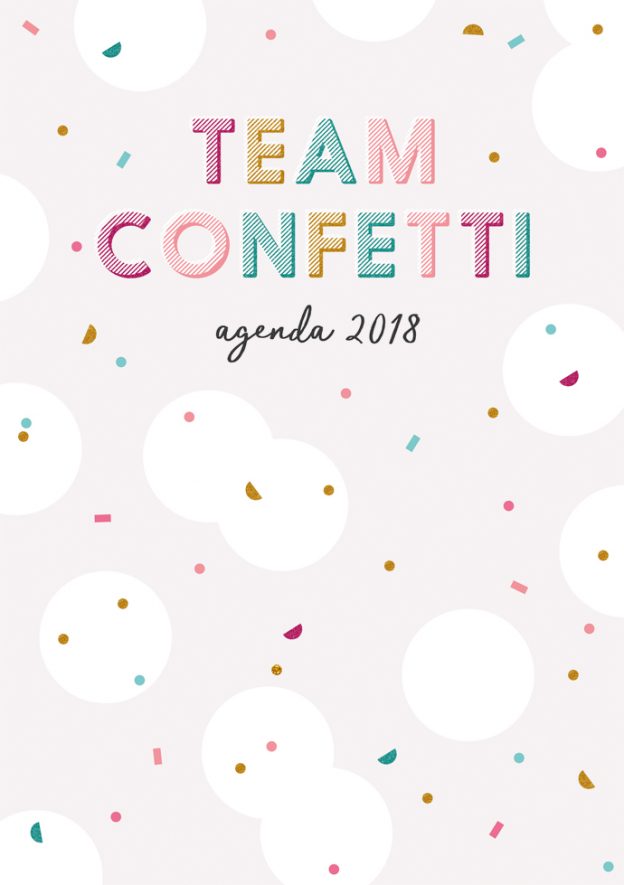 Team Confetti agenda 2018 pre-order update!