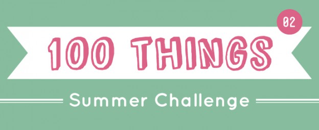 100 things summer challenge #2 + gratis schema!